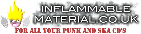 Inflammable Material for all your Punk and Ska CDs