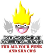Inflammable Material - For All Your Punk and Ska Needs